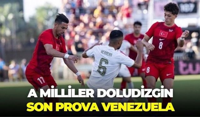 A Milliler'den Dünya Kupası'na hazırız mesajı! Venezuela engelini 2-1'le aşmayı bildiler