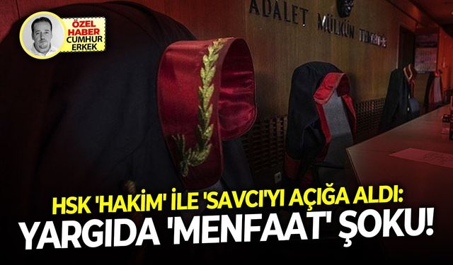 HSK 'hakim' ile 'savcı'yı açığa aldı: Yargıda 'menfaat' şoku!