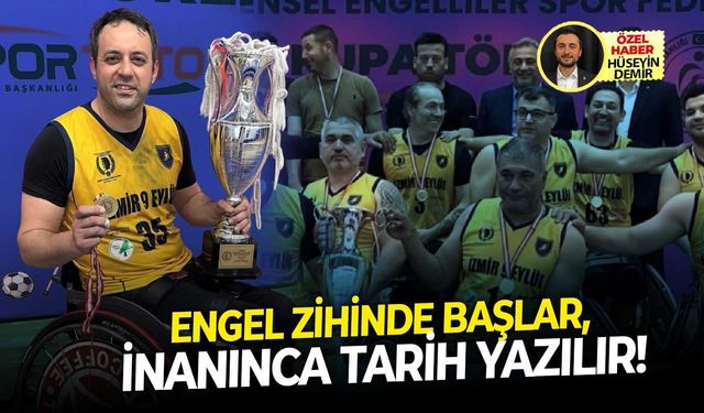 Engel zihinde başlar, inanınca tarih yazılır!