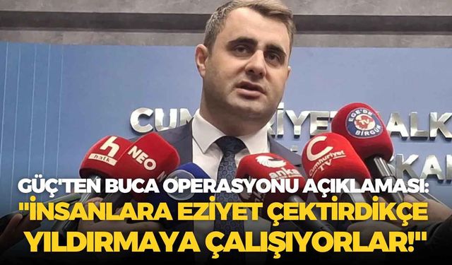Çağatay Güç'ten Buca operasyonu açıklaması: "İnsanlara eziyet çektirdikçe yıldırmaya çalışıyorlar!"