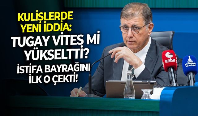 İstifa bayrağını ilk o çekti! Kulislerde yeni iddia: Tugay vites mi yükseltti?