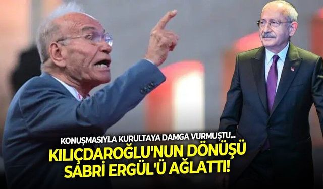 Şaibe iddialarına hedef olan kurultaya damga vurmuştu! Kılıçdaroğlu'nun koltuğa dönüşü Sabri Ergül'ü ağlattı