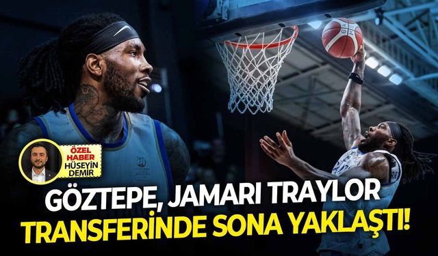 Göztepe, Jamari Traylor transferinde sona yaklaştı!
