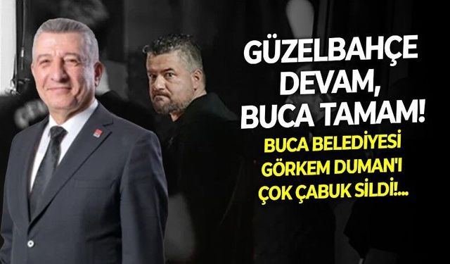 Güzelbahçe Belediyesi Mustafa Günay inadını sürdürürken Buca Belediyesi Görkem Duman'ı çok çabuk sildi