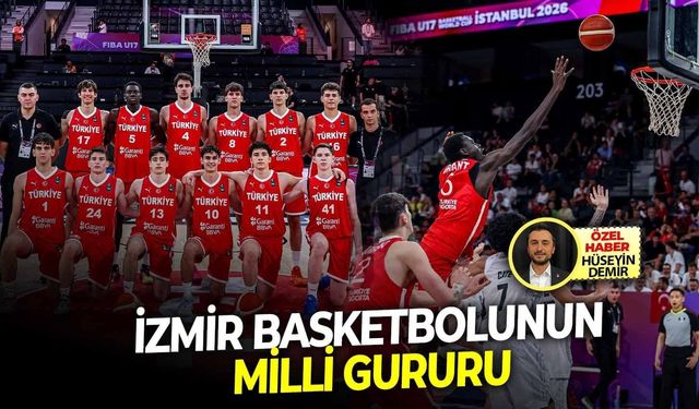 İzmir basketbolunun milli gururu
