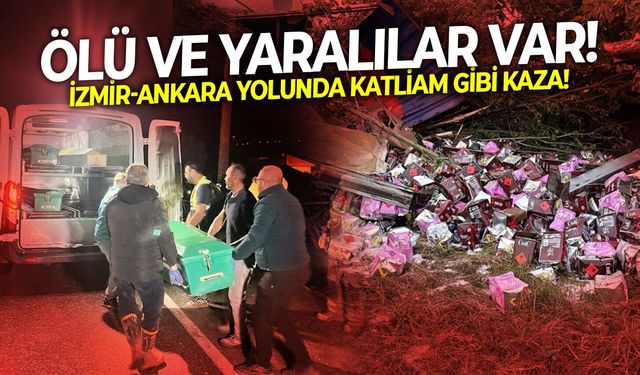 İzmir-Ankara yolunda katliam gibi kaza! Ölü ve yaralılar var!