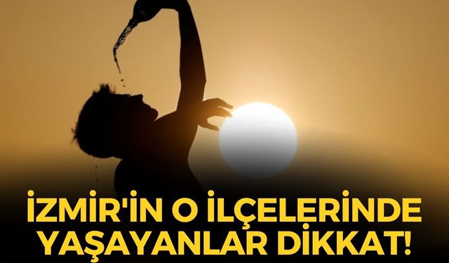İzmir'in o ilçelerinde yaşayanlar dikkat! 38 dereceyi bulacak... Meteoroloji'den 'dışarı çıkmayın' uyarısı!