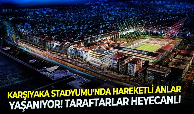 Karşıyaka Stadyumu’nda hareketli anlar yaşanıyor! Taraftarlar heyecanlı