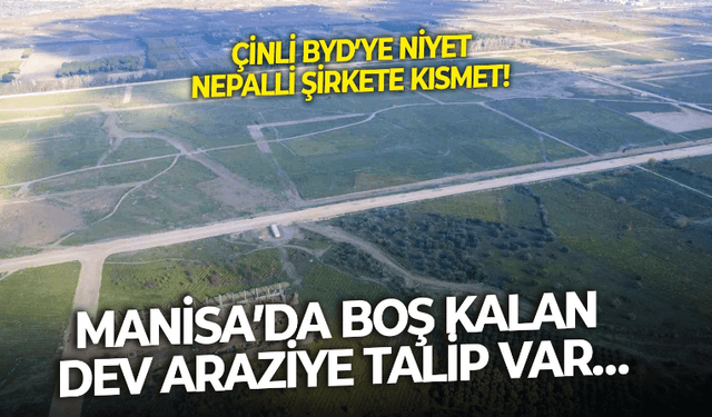 BYD'nin yatırımdan vazgeçtiği Manisa'daki arazi Nepalli Motor üreticisine tahsis edildi