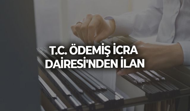 T.C. ÖDEMİŞ İCRA DAİRESİ'NDEN İLAN