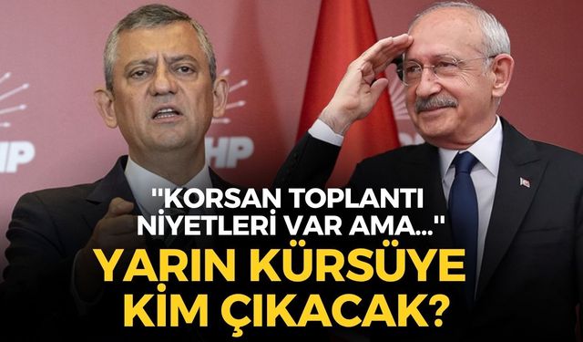 SON DAKİKA Yarın kürsüye kim çıkacak? Özel’den Kılıçdaroğlu'na: ''Korsan toplantı niyetleri var ama...''