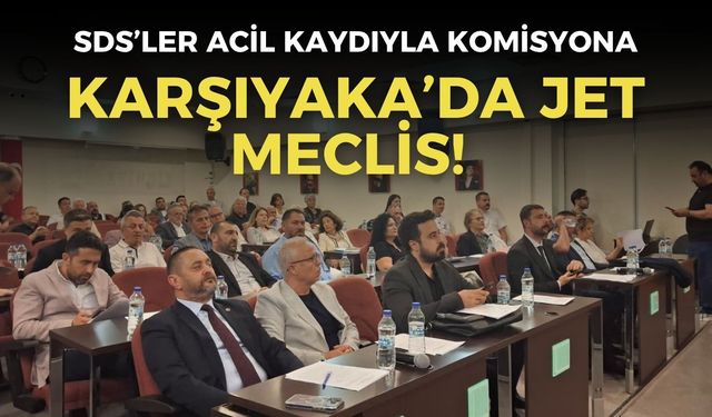Karşıyaka’da jet meclis! SDS’ler acil kaydıyla komisyona