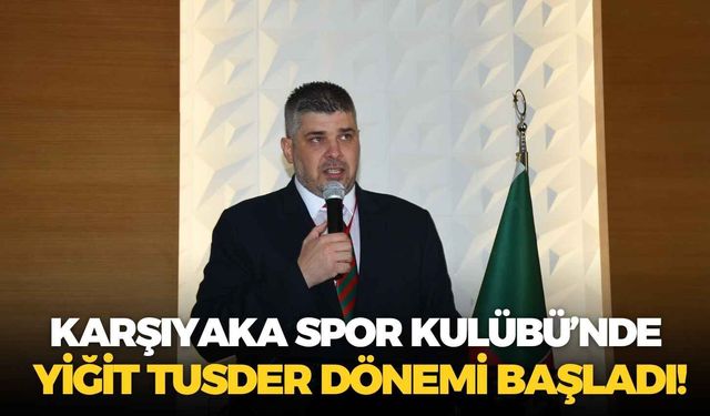 Karşıyaka Spor Kulübü’nde Yiğit Tusder dönemi başladı!