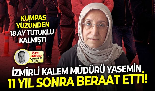 Kumpas yüzünden 18 ay tutuklu kalmıştı: İzmirli kalem müdürü Yasemin 11 yıl sonra beraat etti!