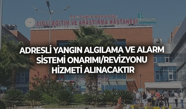 ADRESLİ YANGIN ALGILAMA VE ALARM SİSTEMİ ONARIMI/REVİZYONU HİZMETİ ALINACAKTIR
