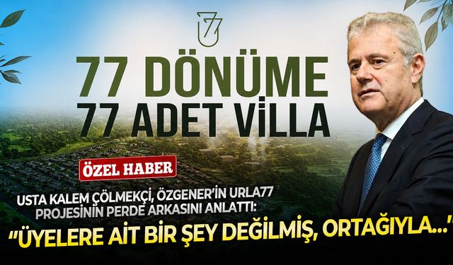 Usta kalem Çölmekçi, Özgener’in Urla77 projesinin perde arkasını anlattı: ‘’Üyelere ait bir şey değilmiş, ortağıyla…’’