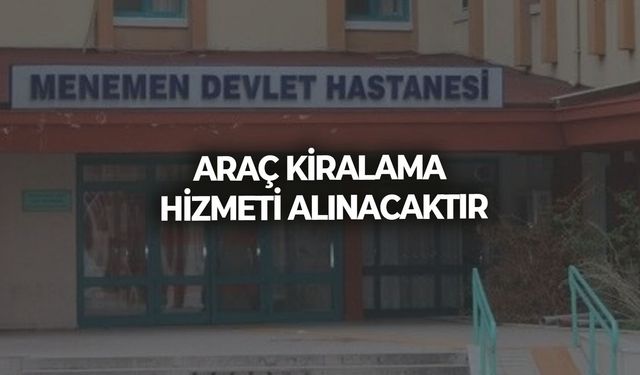 ARAÇ KİRALAMA HİZMETİ ALINACAKTIR