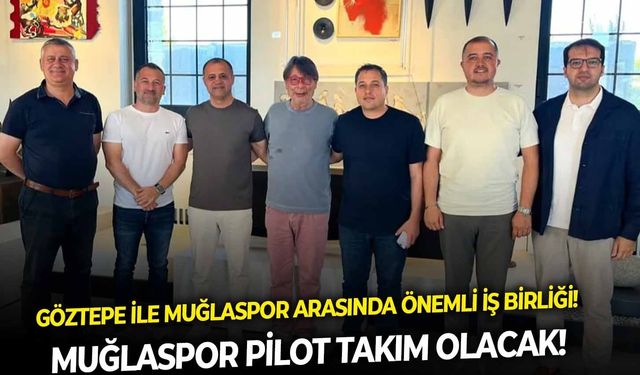 Göztepe ile Muğlaspor arasında önemli iş birliği!