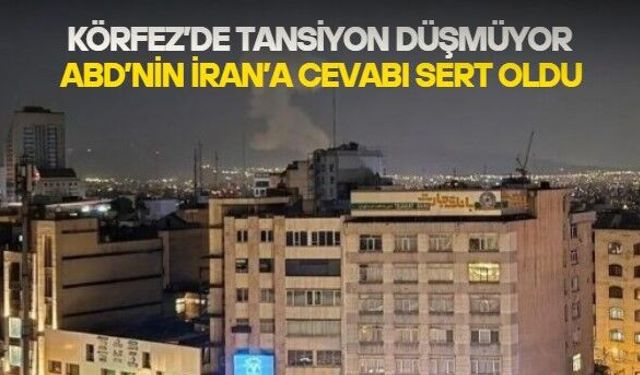 Hürmüz'de bir kez daha sıcak saatler: İran'ın hamlesine ABD'den peş peşe saldırılar