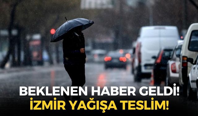 İzmirliler şemsiyeleri hazırlayın! MGM açıkladı: O ilçeler için sağanak alarmı!