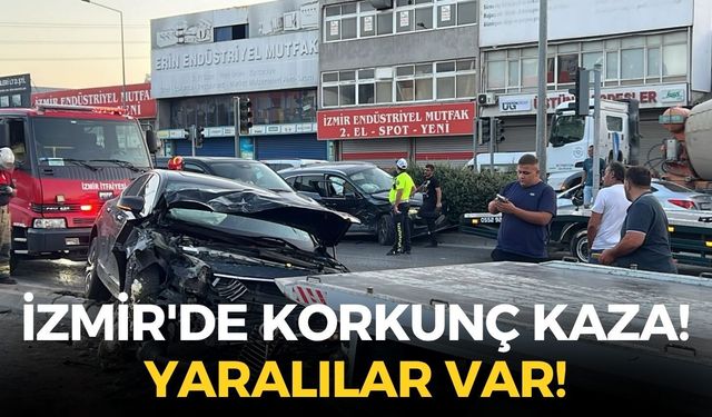 SON DAKİKA İzmir'de korkunç kaza! Yaralılar var!