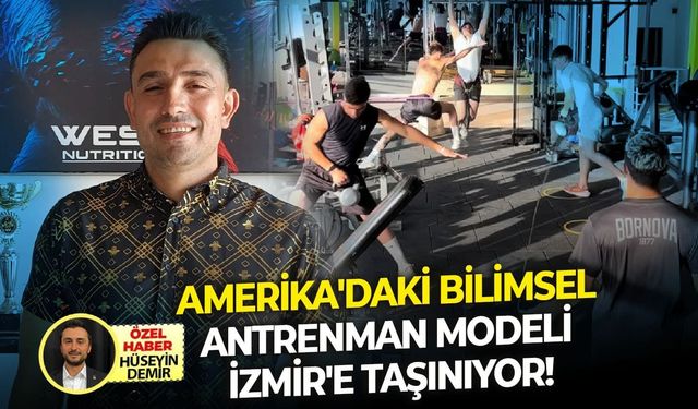 Amerika'daki bilimsel antrenman modeli İzmir'e taşınıyor!