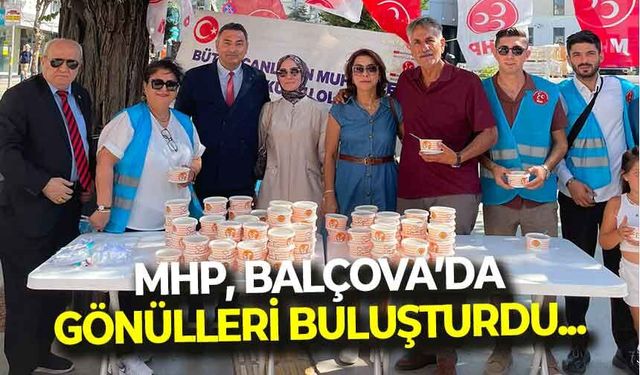 MHP, Balçova'da gönülleri buluşturdu: “Davamız adına durmadan, yorulmadan çalışmaya devam edeceğiz”