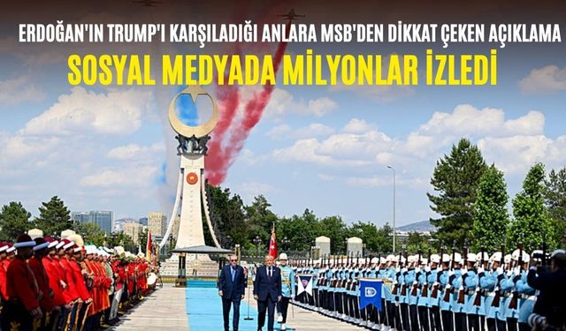 Sosyal medyada milyonlar izledi: Erdoğan'ın Trump'ı karşıladığı anlara MSB'den dikkat çeken açıklama!