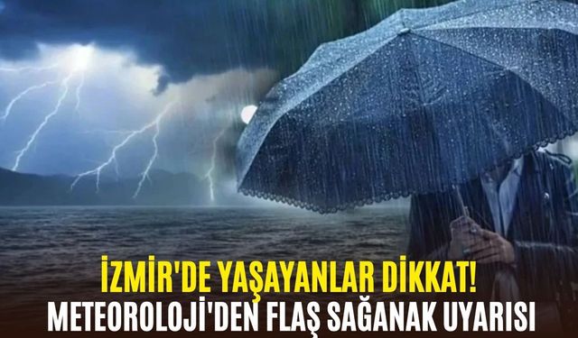 İzmir'de yaşayanlar dikkat! Meteoroloji'den flaş sağanak uyarısı 25 Temmuz ilçe ilçe hava durumu
