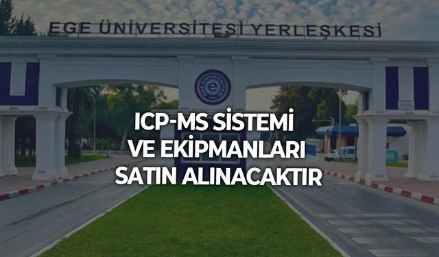 ICP-MS SİSTEMİ VE EKİPMANLARI SATIN ALINACAKTIR