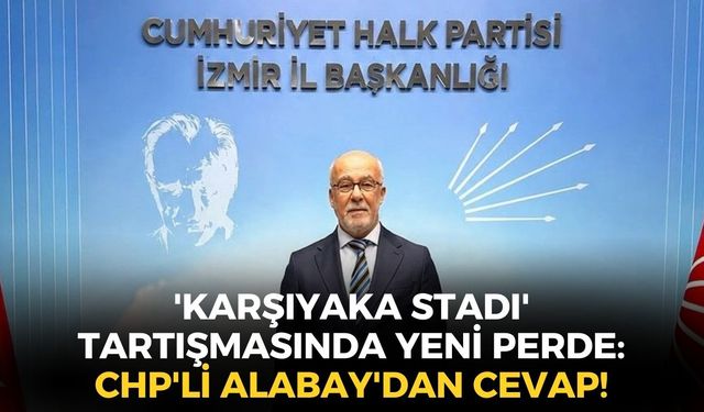 'Karşıyaka Stadı' tartışmasında yeni perde: CHP'li Alabay'dan AK Partili Köse'ye cevap!