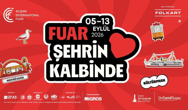 Fuar şehrin kalbinde: 95. İzmir Enternasyonal Fuarı başlıyor