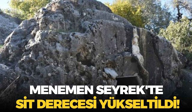Menemen Seyrek'te sit derecesi yükseltildi!