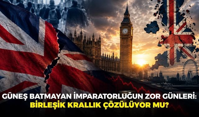 Güneş batmayan imparatorluğun zor günleri: Birleşik Krallık çözülüyor mu?