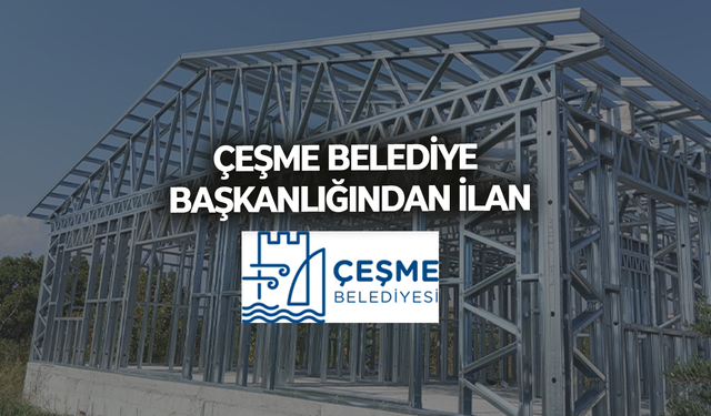 ÇEŞME BELEDİYE BAŞKANLIĞINDAN İLAN