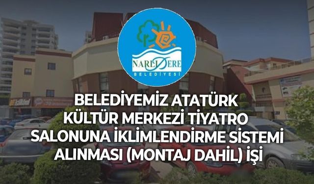 BELEDİYEMİZ ATATÜRK KÜLTÜR MERKEZİ TİYATRO SALONUNA İKLİMLENDİRME SİSTEMİ ALINMASI (MONTAJ DAHİL) İŞİ