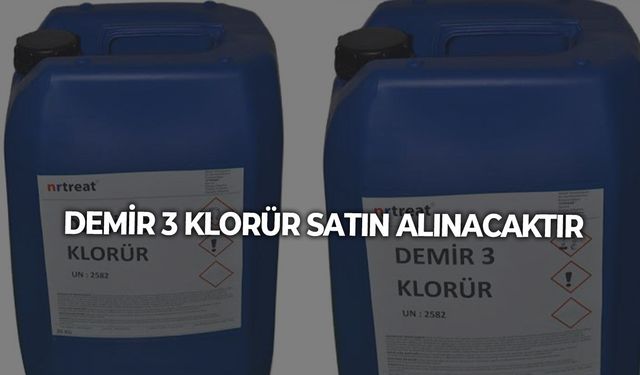 DEMİR 3 KLORÜR SATIN ALINACAKTIR