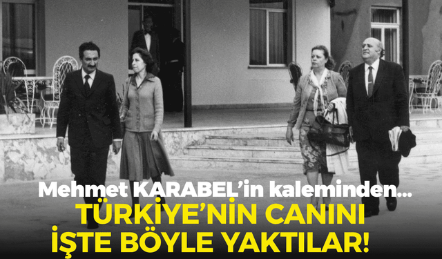 TÜRKİYE’NİN CANINI İŞTE BÖYLE YAKTILAR!