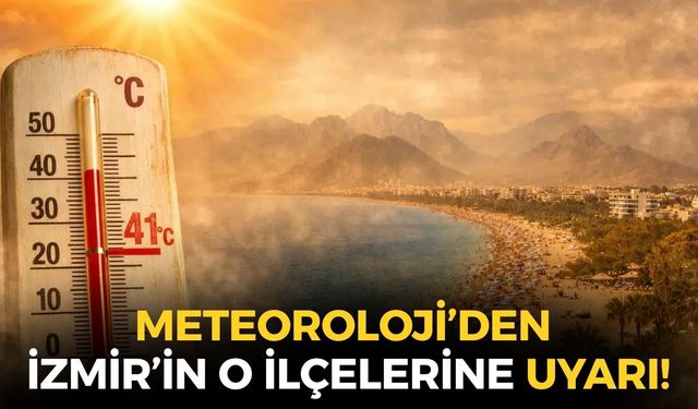 Meteoroloji'den o ilçelere uyarı! İzmir'de bugün hava nasıl olacak? Yağış var mı?
