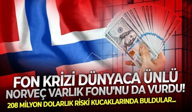 Yaklaşık 2,3 trilyon dolarlık bütçeyi yöneten Norveç’in dev fonu da fon krizine yakalandı: Portföyündeki hisselerde sert erime