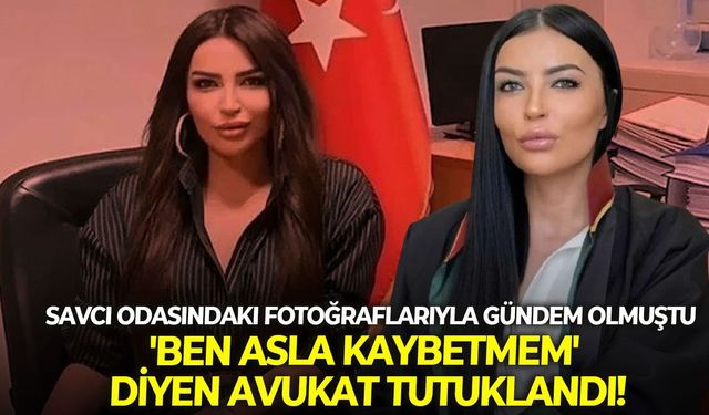 Savcı odasındaki fotoğraflarıyla gündem olmuştu: 'Ben asla kaybetmem' diyen avukat tutuklandı!