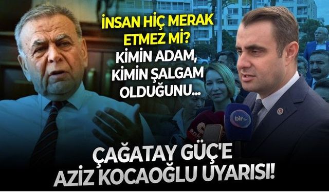 Aziz Kocaoğlu yeniden sahnede! Kocaoğlu'nu yakından tanıyan CHP İzmir İl Başkan Yardımcısı Azimet Gürbüz'den, Çağatay Güç'e uyarı