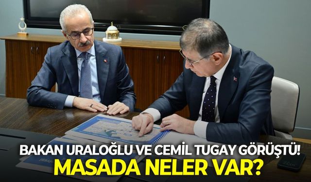 Bakan Uraloğlu ve Cemil Tugay görüştü! Masada neler var?