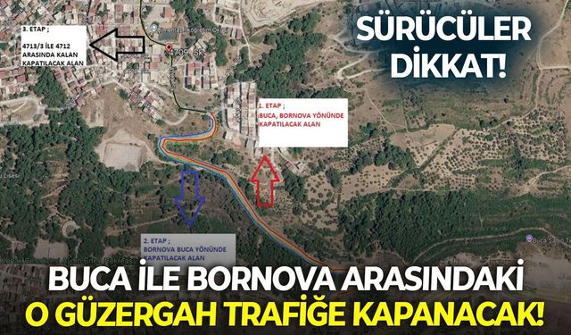 İzmir'de sürücüler dikkat! Buca ile Bornova arasındaki o güzergah trafiğe kapanacak!