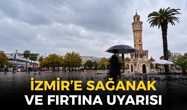 İzmir'in bu ilçelerinde yaşayanlar dikkat! Sağanak yağış ve fırtına uyarısı yapıldı!
