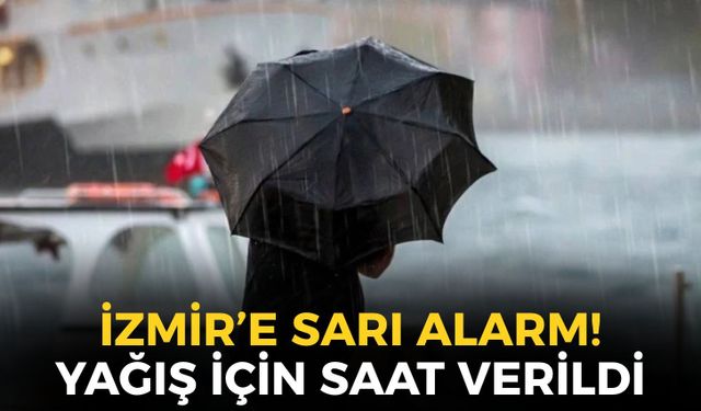 Meteoroloji'den İzmir'e sarı alarm! Sağanak tüm kentte etkili olacak... O saatlere dikkat! 28 Ekim 2026 Hava durumu