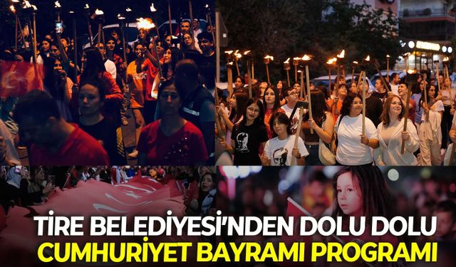 Tire Belediyesi’nden dolu dolu Cumhuriyet Bayramı programı