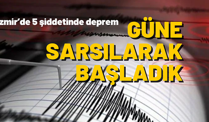 Menderes açıklarında deprem oldu