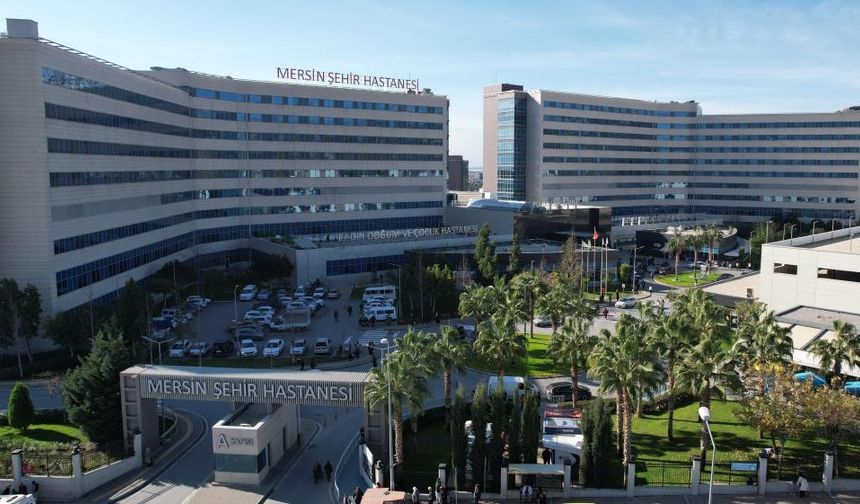 Mersin Şehir Hastanesi 7 yılda 15 milyon hastaya şifa dağıttı