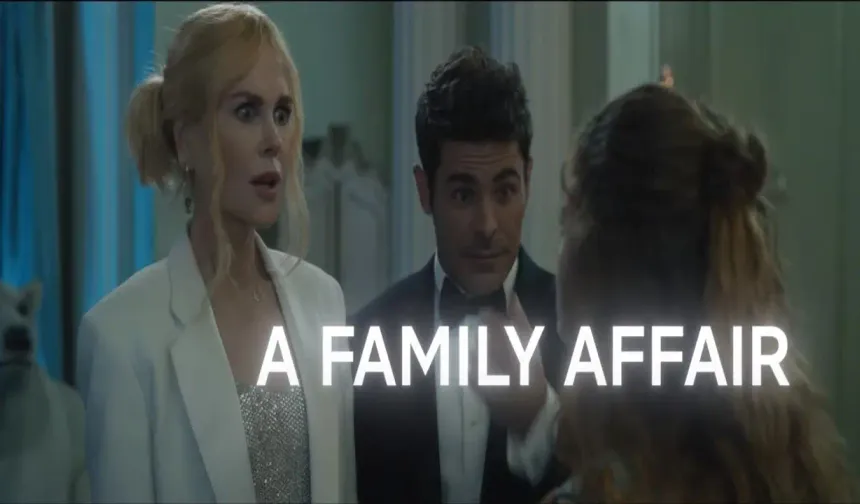 Netflix'in merakla beklenen filminin yayın tarihi açıklandı:  A Family Affair ne zaman yayınlanacak?